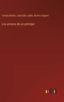 Hardcover Los amores de un príncipe [Spanish] Book