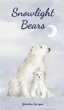 Hardcover Snowlight Bears Book
