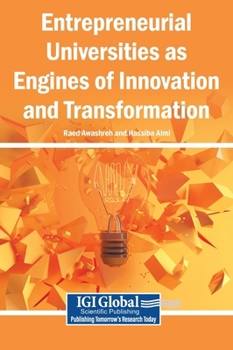 Entrepreneurial Universities As Engines of Innovation and Transformation