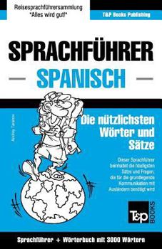 Paperback Sprachführer Deutsch-Spanisch und Thematischer Wortschatz mit 3000 Wörtern [German] Book