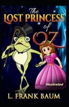 The Lost Princess of Oz Illustrated