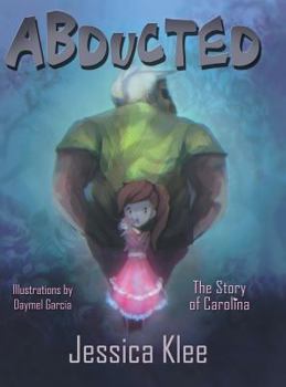 Hardcover Abducted: The Story of Carolina Book