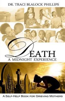 Paperback Death A Midnight Experience: A Self Help Book for Grieving Mothers Book
