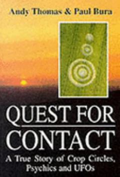 Paperback Quest for Contact: Crop Circles, Psychics and UFOs Book