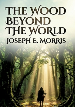 Paperback The Wood Beyond the World: by William Morris Book