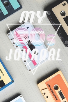 Paperback My 80s Journal: A Groovy Retro Journal / Notebook / Diary Gift for 1980s lovers a reminder of the classic cassette tape days Book