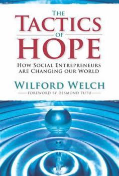 Hardcover The Tactics of Hope: Your Guide to Becoming a Social Entrepreneur Book