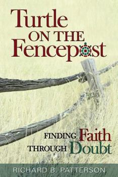 Paperback Turtle on the Fencepost: Finding Faith Through Doubt Book