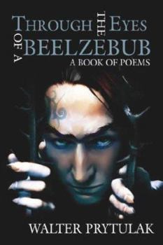 Paperback Through The Eyes of a Beelzebub: A Book of Poems Book