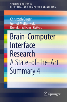 Brain-Computer Interface Research: A State-Of-The-Art Summary 4 - Book  of the SpringerBriefs in Electrical and Computer Engineering