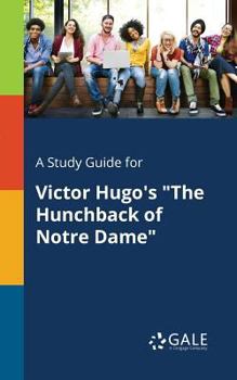 Paperback A Study Guide for Victor Hugo's "The Hunchback of Notre Dame" Book