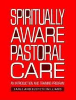 Paperback Spiritually Aware Pastoral Care: An Introduction and Training Program Book