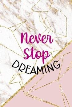Never Stop Dreaming: Origami Notebook Journal Composition Blank Lined Diary Notepad 120 Pages Paperback Pink Marble