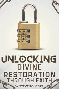 Paperback Unlocking Divine Restoration Through Faith Book