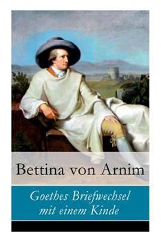 Paperback Goethes Briefwechsel mit einem Kinde Book