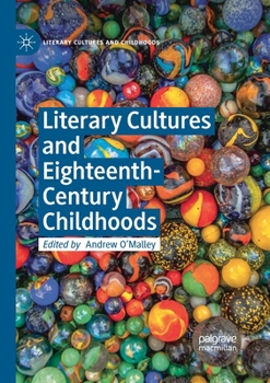 Paperback Literary Cultures and Eighteenth-Century Childhoods Book