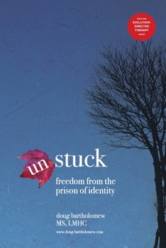 Paperback Un-Stuck: Freedom from the Prison of Identity Book