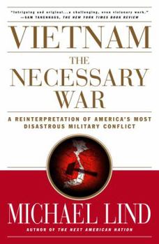 Paperback Vietnam the Necessary War: A Reinterpretation of America's Most Disastrous Military Conflict Book