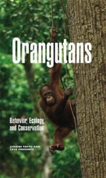 Hardcover Orangutans: Behavior, Ecology, and Conservation Book