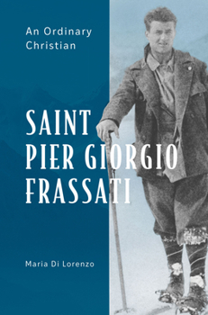 Paperback Saint Pier Giorgio Frassati: An Ordinary Christian Book