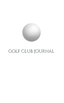 Paperback Golf Club creative Journal Sir Michael Huhn deogner edition: Golf club Journal Sir Michael Huhn deogner edition Book