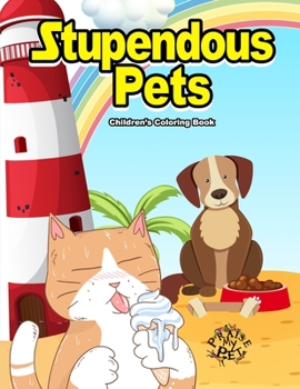 Paperback Stupendous Pets: Children's Coloring Book