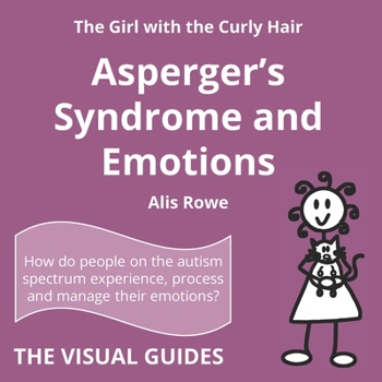 Paperback Asperger's Syndrome and Emotions: by the girl with the curly hair Book