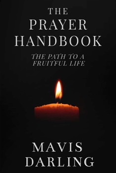 Paperback The Prayer Handbook: The Path to A Fruitful Life Book