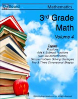 Paperback Third Grade Math Volume 4: Fractions, Add and Subtract Fractions, Simple Problem Solving, Two and Three Dimensional Shapes Book