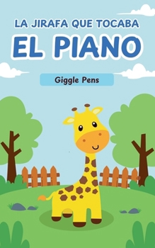 Paperback La Jirafa que Tocaba el Piano [Spanish] Book