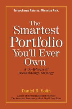 Hardcover The Smartest Portfolio You'll Ever Own: A Do-It-Yourself Breakthrough Strategy Book