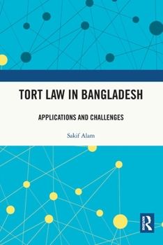 Paperback Tort Law in Bangladesh: Applications and Challenges Book