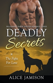 Deadly Secrets The Fight for Love - Book #3 of the Deadly Secrets