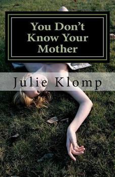 Paperback You Don't Know Your Mother Book