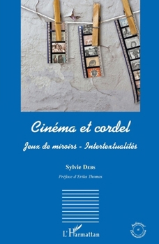 Paperback Cinéma et cordel: Jeux de miroirs - Intertextualités [French] Book