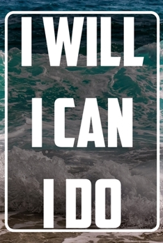 I Will - I Can - I Do: Terminplaner und Organizer mit Motivations-Spruch | Geschenk für Unternehmer, Entrepreneure, Selbstständige, Arbeitskollegen, ... Wochenplaner, Jahresplaner (German Edition)