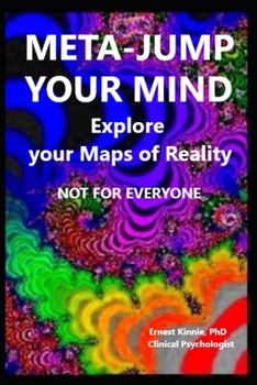 Paperback META-JUMP YOUR MIND explore your Maps of Reality: not for everyone Book