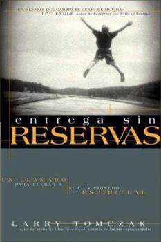 Paperback Entrega Sin Reservas: Un Llamado a Ser Un Pionero Espiritual Book