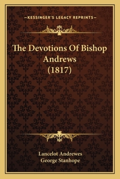 Paperback The Devotions Of Bishop Andrews (1817) Book