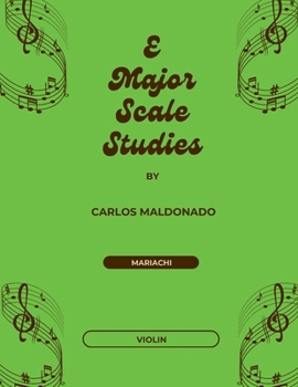 Paperback E Major Scale Studies Violin: A Mariachi Classroom Resource Book