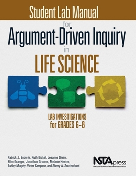 Paperback Student Lab Manual for Argument-Driven Inquiry in Life Science: Lab Investigations for Grades 6-8 Book