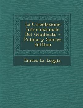 Paperback La Circolazione Internazionale del Giudicato [Italian] Book