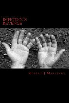Paperback Impetuous Revenge: A Deadly Journey Into Adulthood Book