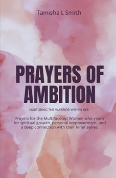 Paperback Prayers of Ambition: Nurturing The Warrior Within Her Book