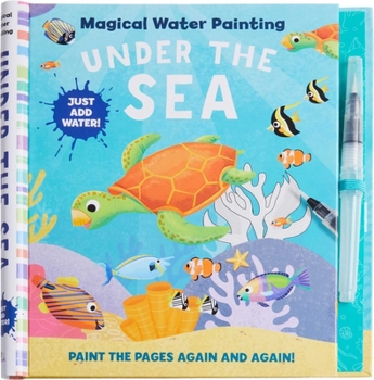 Spiral-bound Magical Water Painting: Under the Sea Book