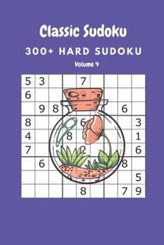 Paperback Classic Sudoku: 300+ Hard sudoku Volume 4 Book