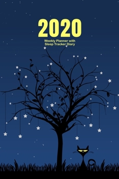 2020 Weekly Planner with Sleep Tracker Diary: 2020 At a Glance Weekly Planner with Weekly Sleep Tracker Journal Pages