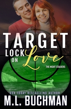 Target Lock On Love - Book #12 of the Night Stalkers