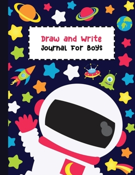 Paperback Draw and Write Journal for Boys: Writing and Drawing Story Paper Primary Composition Notebook For Kids Space Galaxy Theme Book