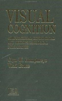 Hardcover Visual Cognition: Computational, Experimental and Neuropsychological Perspectives Book